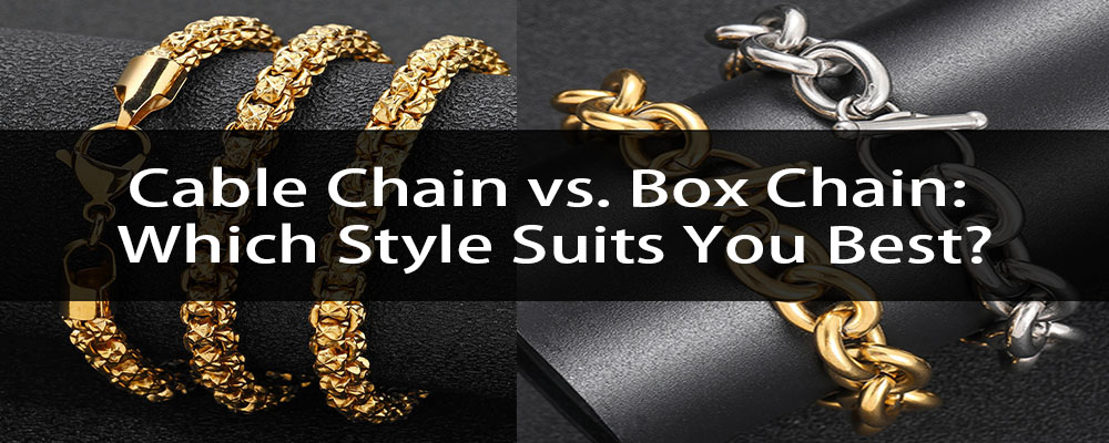 cable chain vs. box chain